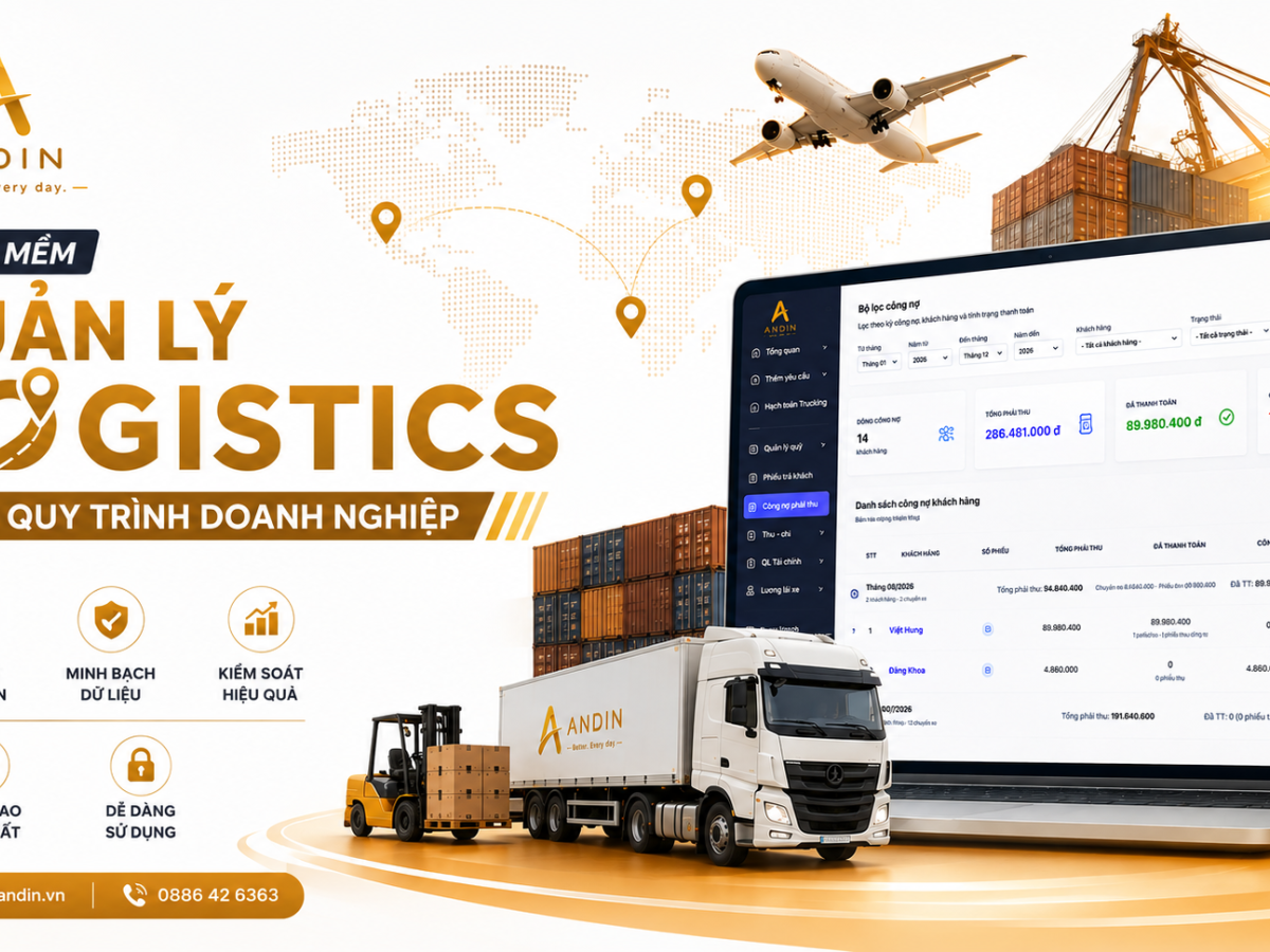 Phần Mềm Quản Lý Logistics Theo Quy Trình Doanh Nghiệp