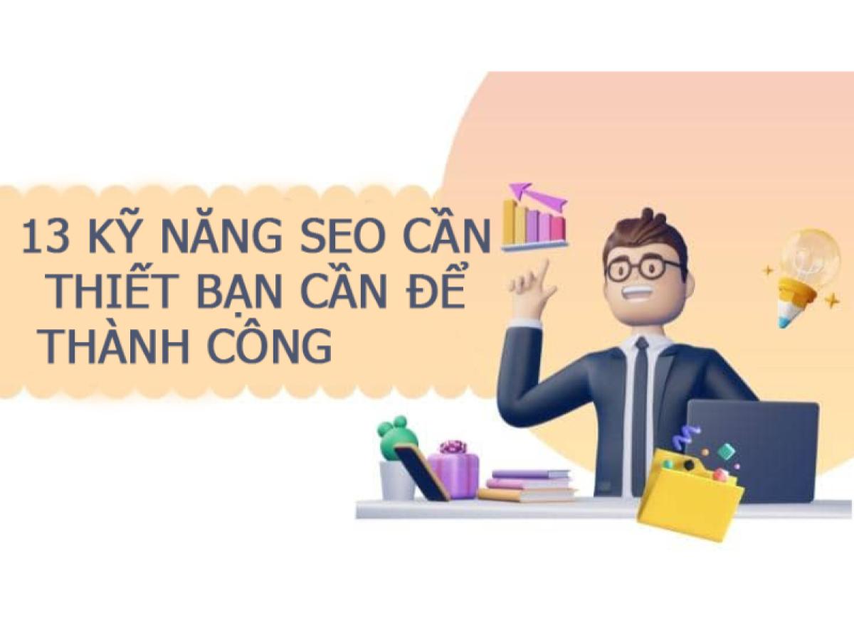 13 kỹ năng SEO cần thiết bạn cần để thành công 