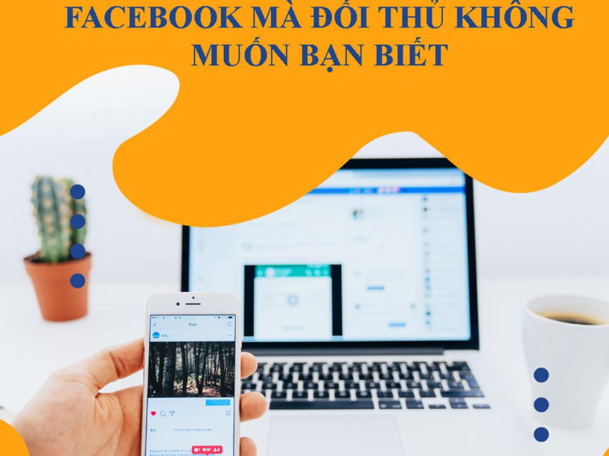 4 Thủ thuật vượt bão facebook mà đối thủ không muốn bạn biết 4 Thủ thuật vượt bão facebook mà đối thủ không muốn bạn biết