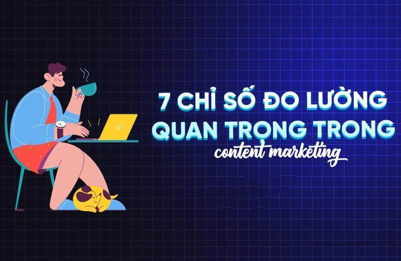 7 Chỉ số Content Marketing mà bạn cần quan tâm