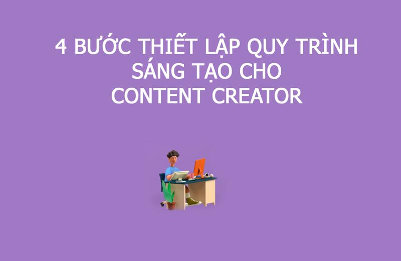 4 Bước thiết lập quy trình sáng tạo cho content creator